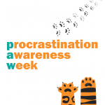 Digital illustration of a leopard’s paw and a tiger’s paw on a white background, along with a  trail of pawprints. Text in friendly orange and teal reads “Procrastination Awareness Week.” The first letter of each word is in teal, which spells out the acro