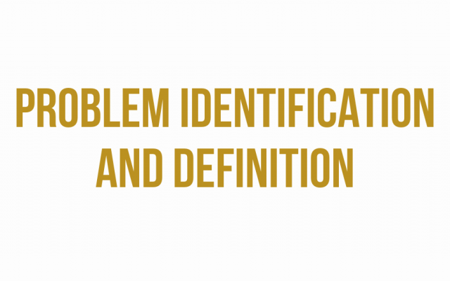 Problem identification and definition