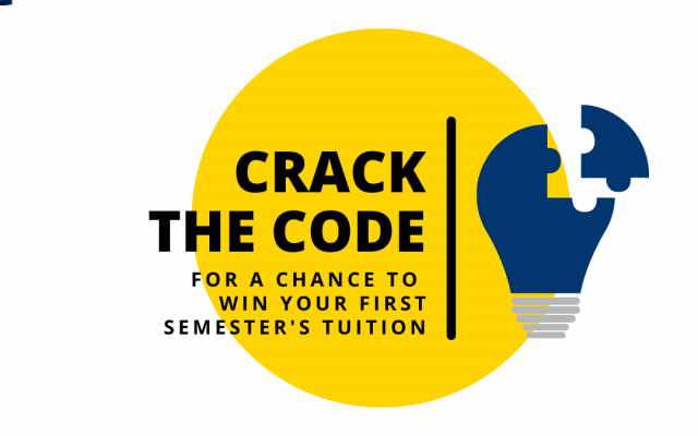 Crack the code for a chance to win your first semester's tuition