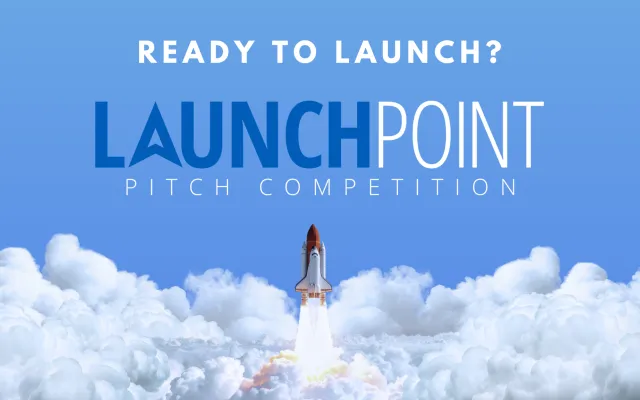 Rocket ship blasting off in front of a background of clouds and blue sky. "Ready to launch? Launch Point Pitch Competition"