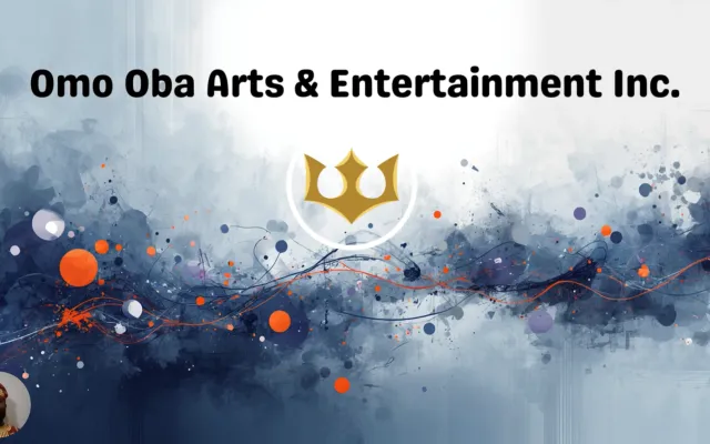 Omo Oba Arts & Entertainment Inc. Title Presentation Slide