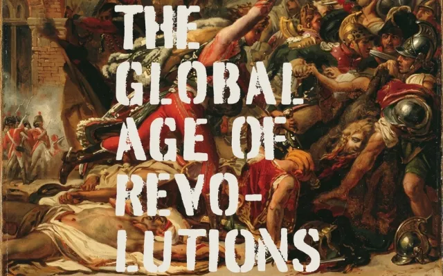 The Global Age of Revolutions