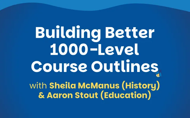 Building Better 1000-Level Course Outlines