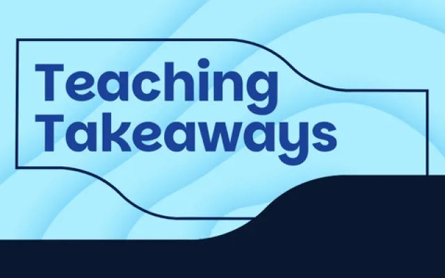 Teaching Takeaways