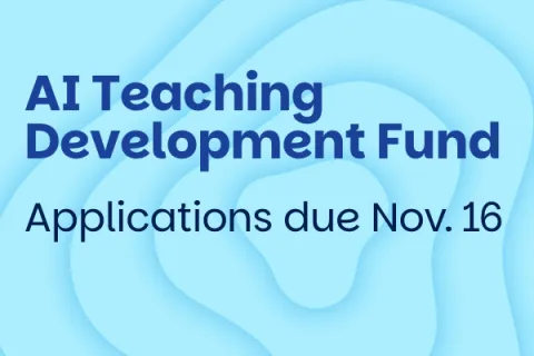 AI Teaching Development Fund Applications due Nov. 16