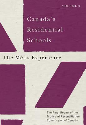 Canada's Residential Schools Vol. 3 Canada's Residential Schools Vol. 3