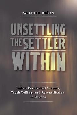 Unsettling the Settler Within Unsettling the Settler Within