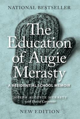 The Education of Augie Merasty The Education of Augie Merasty