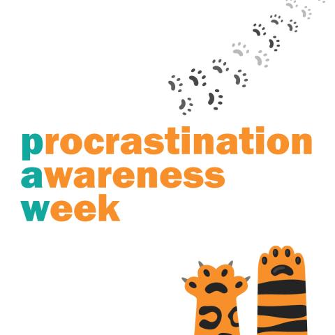 Digital illustration of a leopard’s paw and a tiger’s paw on a white background, along with a trail of pawprints. Text in friendly orange and teal reads “Procrastination Awareness Week.” The first letter of each word is in teal, which spells out the acro