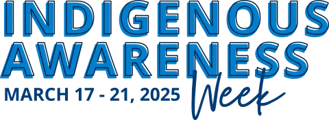 Indigenous Awareness Week March 17-21, 2025