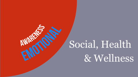 Awareness Emotional - Social, Health & Wellness
