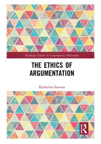 The Ethics of Argumentation The Ethics of Argumentation