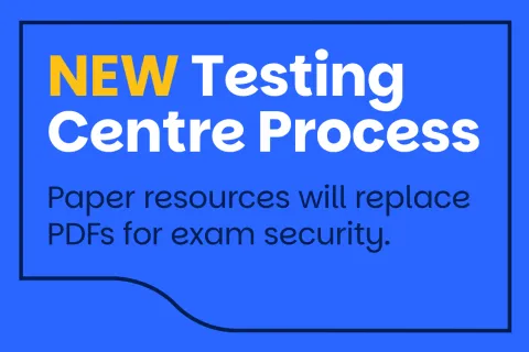 New Testing Centre Process - Paper Resources will replace PDF's for exam Security
