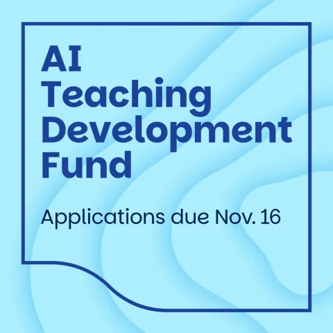 AI Teaching Development Fund Applications due Nov. 16