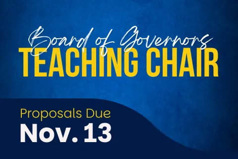 Board of Governors Teaching Chair Proposals Due Nov. 13